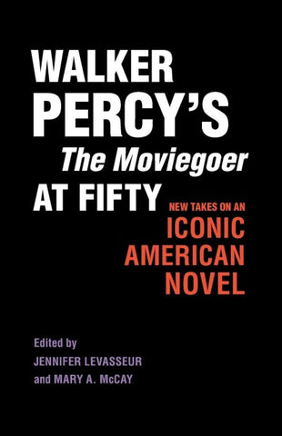 Walker Percy's the Moviegoer at Fifty