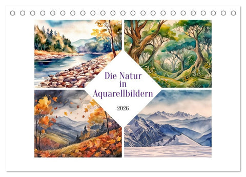 Die Natur in Aquarellbildern (Tischkalender 2026 DIN A5 quer), CALVENDO Monatskalender