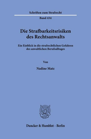 Die Strafbarkeitsrisiken des Rechtsanwalts