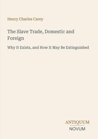 The Slave Trade, Domestic and Foreign