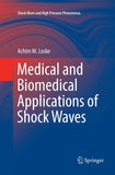 Medical and Biomedical Applications of Shock Waves