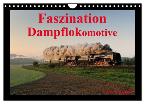 Faszination Dampflokomotive (Wandkalender 2026 DIN A4 quer), CALVENDO Monatskalender