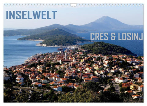 Inselwelt Cres & Losinj (Wandkalender 2027 DIN A3 quer), CALVENDO Monatskalender