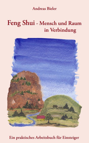 Feng Shui - Mensch und Raum in Verbindung