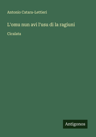 L'omu nun avi l'usu di la ragiuni