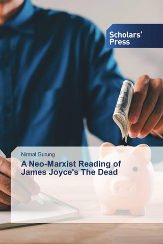 A Neo-Marxist Reading of James Joyce's The Dead