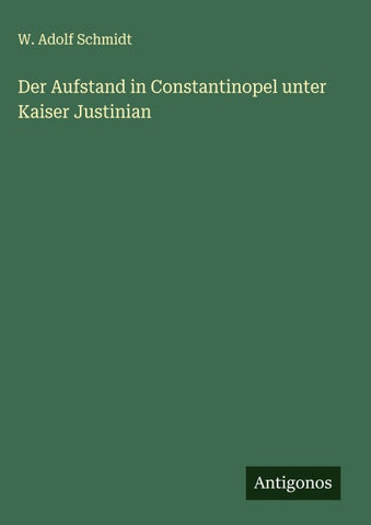 Der Aufstand in Constantinopel unter Kaiser Justinian
