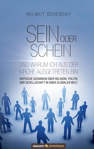 Sein oder Schein und warum ich aus der Kirche ausgetreten bin