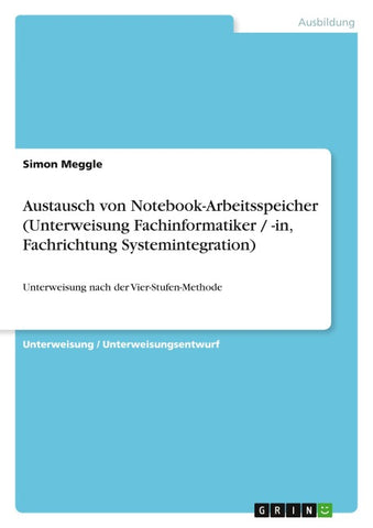 Austausch von Notebook-Arbeitsspeicher (Unterweisung Fachinformatiker / -in, Fachrichtung Systemintegration)