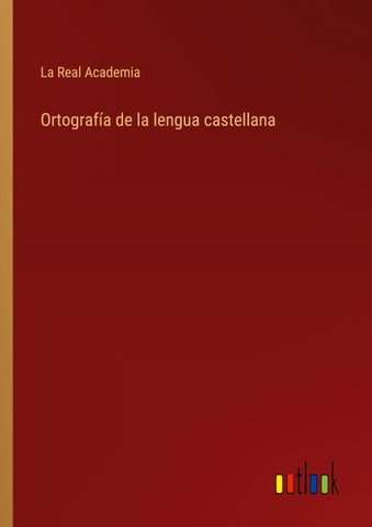 Ortografía de la lengua castellana