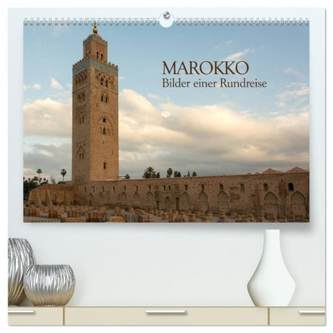 Marokko - Bilder einer Rundreise (hochwertiger Premium Wandkalender 2026 DIN A2 quer), Kunstdruck in Hochglanz
