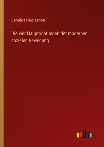 Die vier Hauptrichtungen der modernen sozialen Bewegung