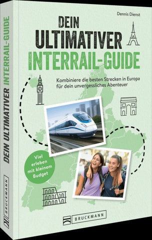 Dein ultimativer Interrail-Guide