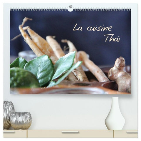La cuisine Thaï (Calendrier mural haut de gamme 2027 DIN A2 vertical), CALVENDO calendrier mensuel