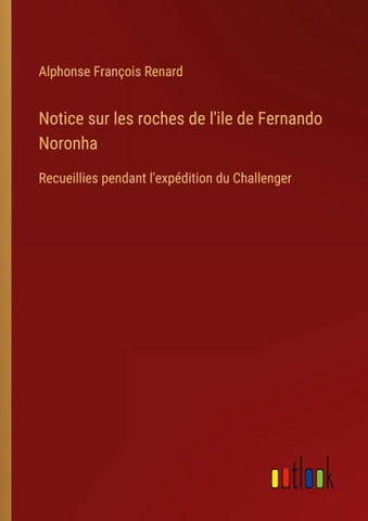 Notice sur les roches de l'ile de Fernando Noronha