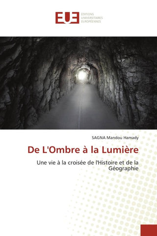 De L'Ombre à la Lumière