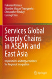 Services Global Supply Chains in ASEAN and East Asia