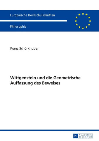Wittgenstein und die Geometrische Auffassung des Beweises