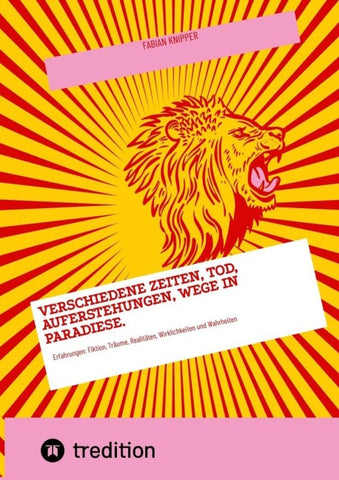 Verschiedene Zeiten, Tod, Auferstehungen, Wege in Paradiese.