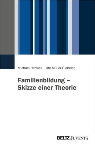 Familienbildung – Skizze einer Theorie