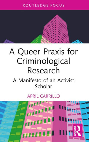 Queer Praxis for Criminological Research