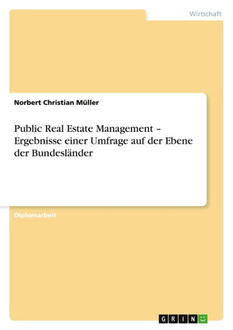 Public Real Estate Management - Ergebnisse einer Umfrage auf der Ebene der Bundesländer