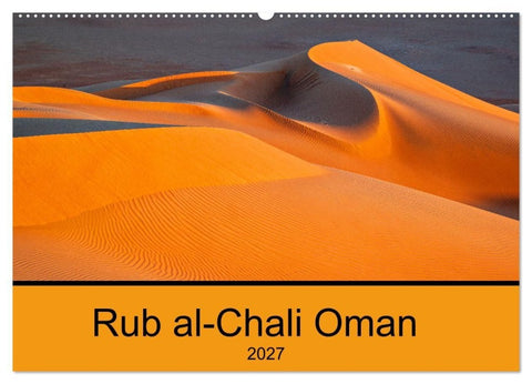 Rub al-Chali Oman (Wandkalender 2027 DIN A2 quer), CALVENDO Monatskalender