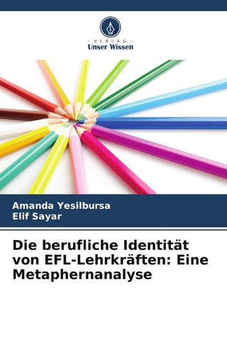 Die berufliche Identität von EFL-Lehrkräften: Eine Metaphernanalyse