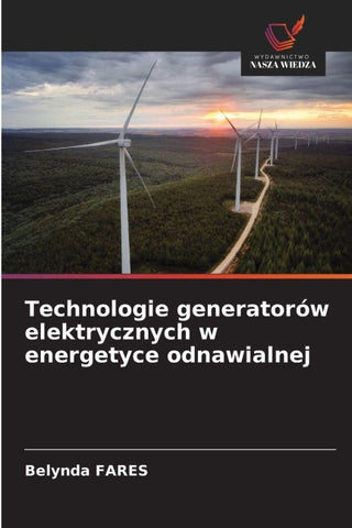Technologie generatorów elektrycznych w energetyce odnawialnej