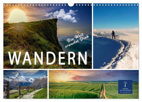 Wandern - die Welt erwartet Dich (Wandkalender 2026 DIN A3 quer), CALVENDO Monatskalender