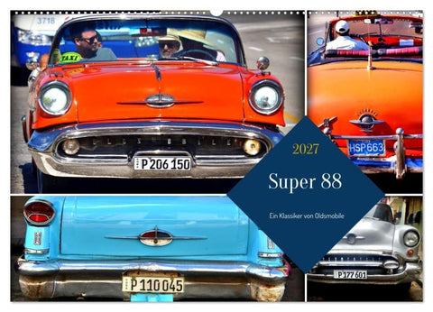 Super 88 - Ein Klassiker von Oldsmobile (Wandkalender 2027 DIN A2 quer), CALVENDO Monatskalender