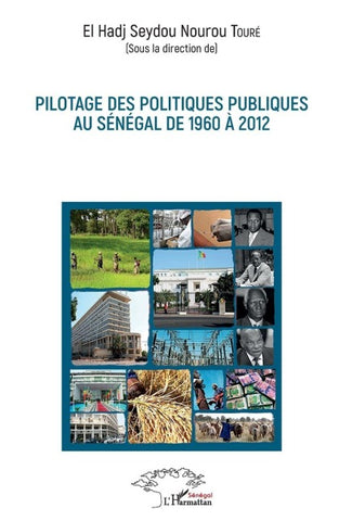 Pilotage des politiques publiques au Sénégal de 1960 à 2012