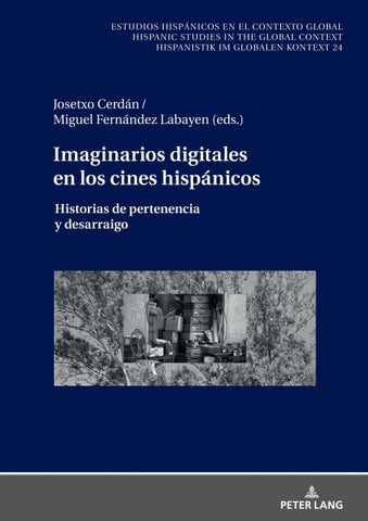 Imaginarios digitales en los cines hispánicos