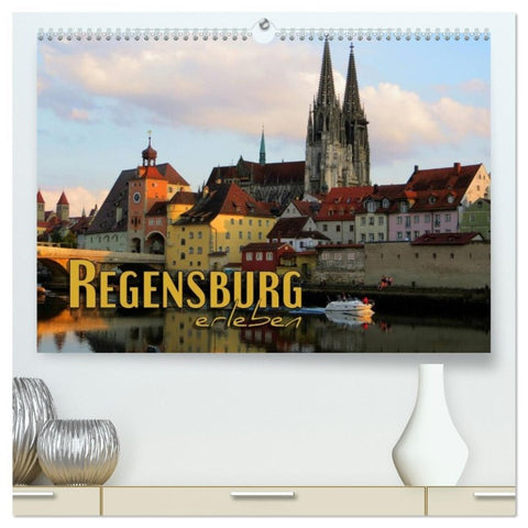 Regensburg erleben (hochwertiger Premium Wandkalender 2026 DIN A2 quer), Kunstdruck in Hochglanz
