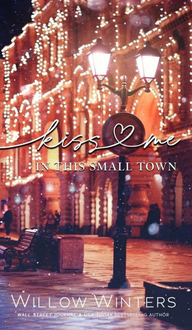 Kiss Me In This Small Town