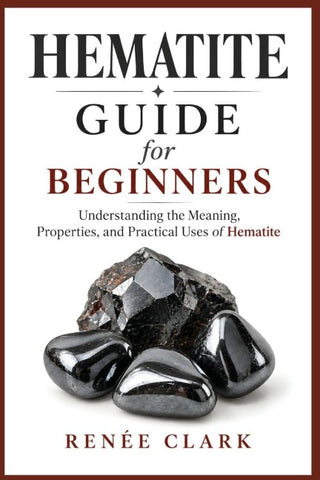 Hematite Guide for Beginners