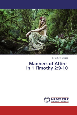 Manners of Attire in 1 Timothy 2:9-10