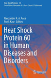Heat Shock Protein 60 in Human Diseases and Disorders