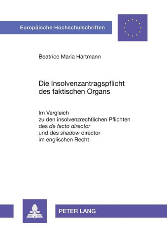 Die Insolvenzantragspflicht des faktischen Organs