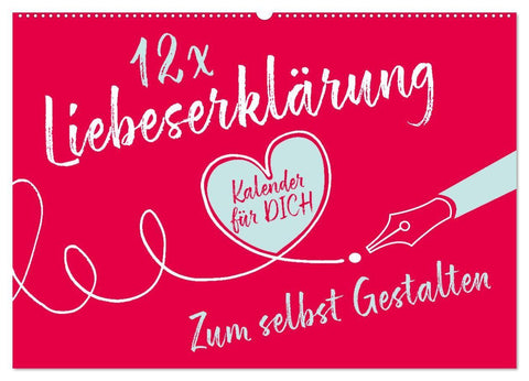 12 x Liebeserklärung - Bastelkalender (Wandkalender 2027 DIN A2 quer), CALVENDO Monatskalender