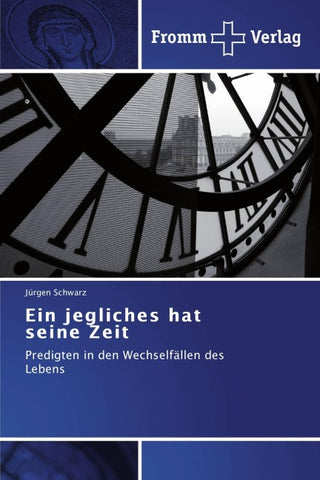 Ein jegliches hat seine Zeit