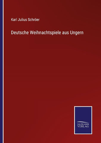 Deutsche Weihnachtspiele aus Ungern