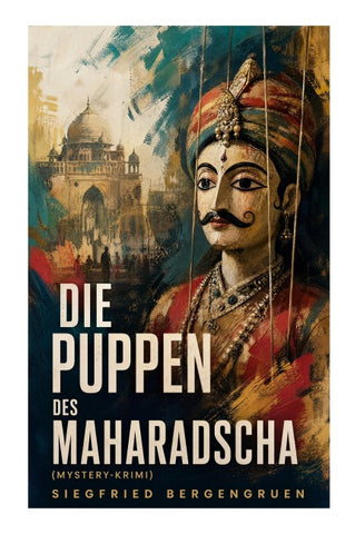 Die Puppen des Maharadscha (Mystery-Krimi)