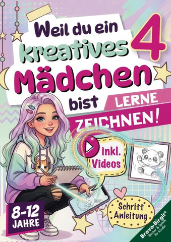 Weil du ein kreatives Mädchen bist 4 | Das Mädchen-Zeichenbuch (8-12 Jahre)