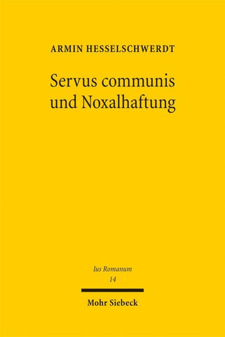 Servus communis und Noxalhaftung