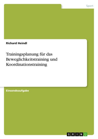 Trainingsplanung für das Beweglichkeitstraining und Koordinationstraining