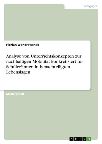 Analyse von Unterrichtskonzepten zur nachhaltigen Mobilität konkretisiert für Schüler*innen in benachteiligten Lebenslagen
