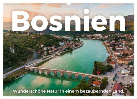 Bosnien - Wunderschöne Natur in einem bezaubernden Land. (Wandkalender 2027 DIN A2 quer), CALVENDO Monatskalender