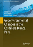 Geoenvironmental Changes in the Cordillera Blanca, Peru