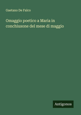 Omaggio poetico a Maria in conchiusone del mese di maggio
